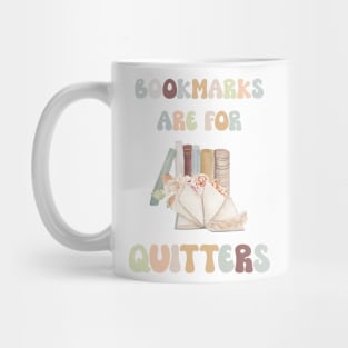 Bookmarks are for Quitters Book Reading Mug